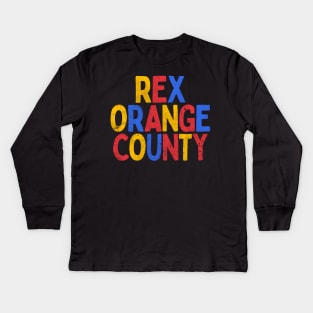 ReX OrangE CountY Kids Long Sleeve T-Shirt